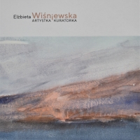 Elżbieta Wiśniewska - artystka i kuratorka